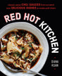 Red Hot Kitchen: Classic Asian Chili Sauces from Scratch and Delicious Dishes to Make With Them: A Cookbook - Retail Maharaj