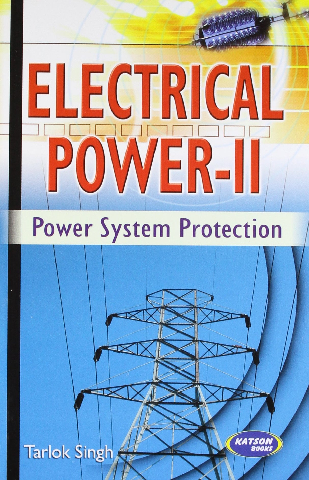 Electrical Power - II: Power System Protection - Retail Maharaj