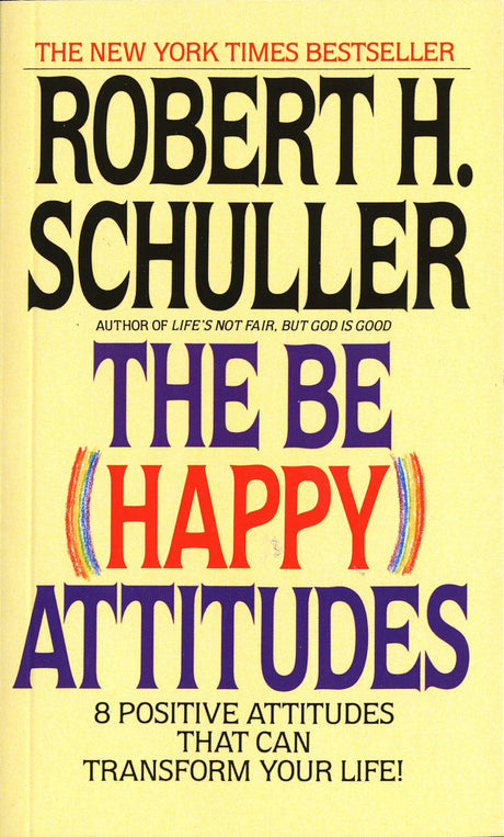 The Be (Happy) Attitudes: 8 Positive Attitudes That Can Transform Your Life - Retail Maharaj