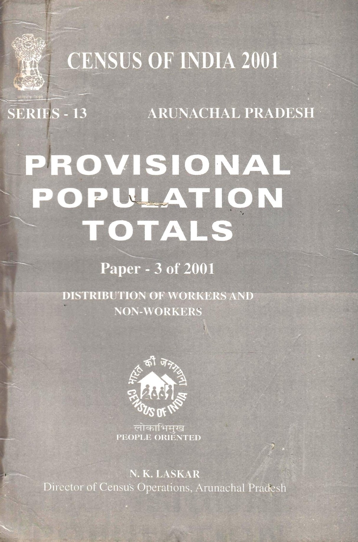 Census of India 2001 - Arunachal Pradesh - Provisional Population Totals - Paper 3 of 2001 - Distribution of Workers and Non-Workers
