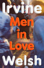 Men in Love: The new Sunday Times bestselling Trainspotting sequel - Retail Maharaj