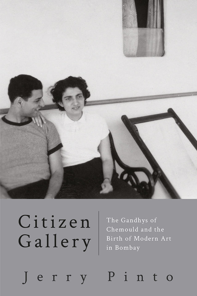 Citizen Gallery The Gandhys Of Chemould And The Birth Of Mod - Retail Maharaj