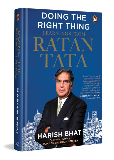 Doing the Right Thing: Learnings from Ratan Tata | Leadership, Life Lessons and Vision | By the Bestselling Author of Tata Log and #Tatastories, Harish Bhat - Retail Maharaj