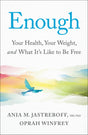 Enough:Your Health, Your Weight, and What It's Like To Be Free - Retail Maharaj