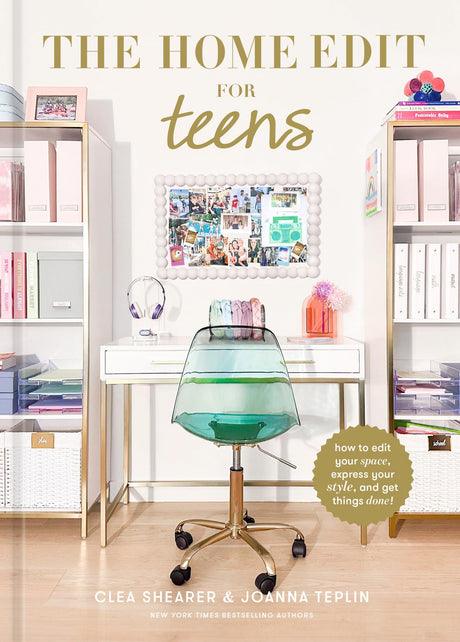 The Home Edit for Teens: How to Edit Your Space, Express Your Style, and Get Things Done! - Retail Maharaj