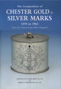 Compendium of Chester Gold & Silver Marks 1570-1962: The: From the Chester Assay Office Registers - Retail Maharaj