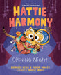 Hattie Harmony: Opening Night - Retail Maharaj