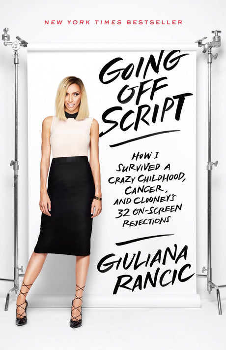 Going Off Script: How I Survived a Crazy Childhood, Cancer, and Clooney's 32 On-Screen Rejections - Retail Maharaj