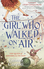 The Girl Who Walked On Air: 'The Queen of Historical Fiction at her finest.' Guardian - Retail Maharaj