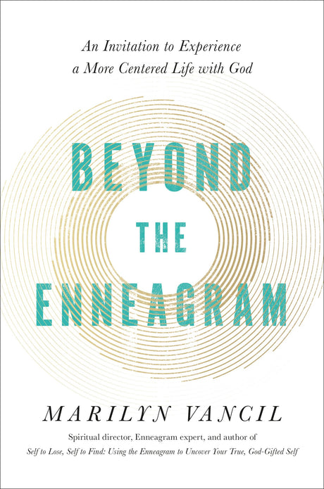 Beyond the Enneagram: An Invitation to Experience a More Centered Life with God - Retail Maharaj