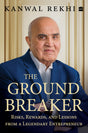 The Groundbreaker: Risks, Rewards, and Lessons from a Legendary Entrepreneur - Retail Maharaj