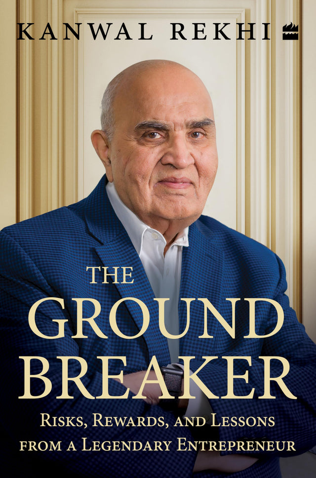 The Groundbreaker: Risks, Rewards, and Lessons from a Legendary Entrepreneur - Retail Maharaj