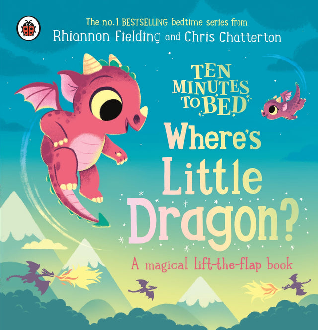 Ten Minutes to Bed: Where's Little Dragon?: A magical lift-the-flap book - Retail Maharaj
