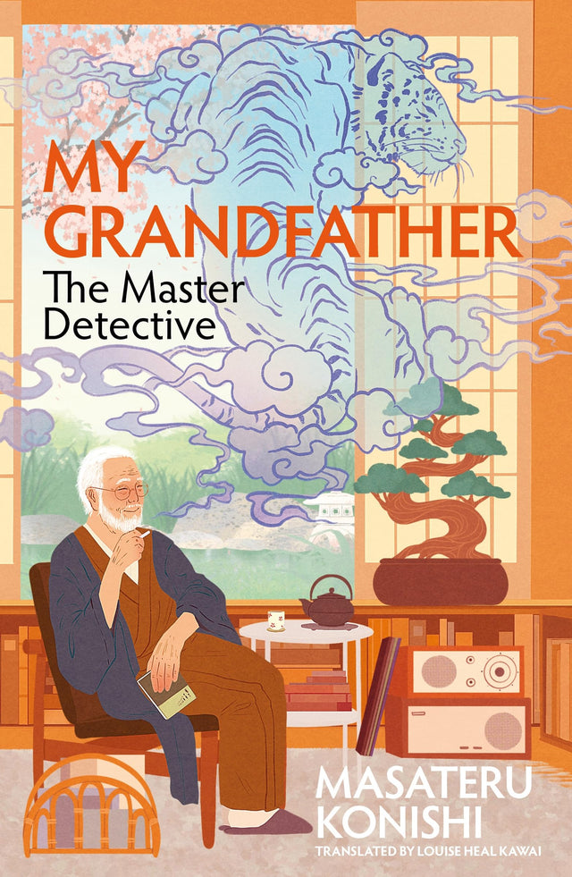 My Grandfather, the Master Detective: The Japanese Bestselling Heartwarming Homage to Classic Mysteries - Retail Maharaj