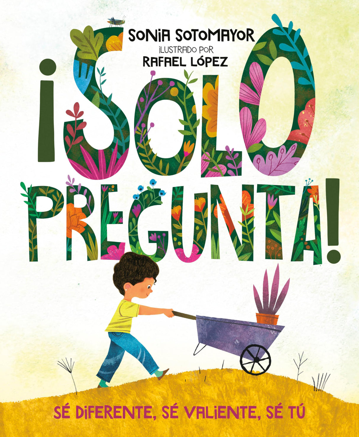 ¡Solo pregunta!: Sé Diferente, Sé Valiente, Sé Tú - Retail Maharaj