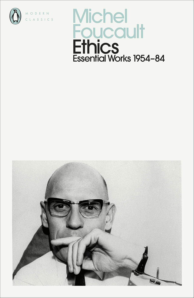 Ethics: Subjectivity and Truth: Essential Works of Michel Foucault 1954-1984 (Penguin Modern Classics) - Retail Maharaj