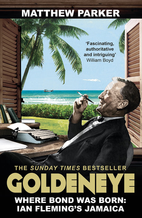 Goldeneye: Where Bond was Born: Ian Fleming's Jamaica - Retail Maharaj