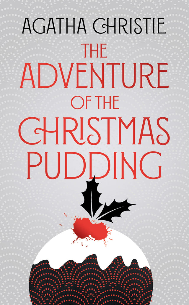 Poirot-The Adventure Of The Christmas Pudding Âspecial Editi: A Mystery Anthology of Hercule Poirot and Miss Marple Short Stories - Retail Maharaj