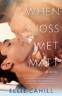 When Joss Met Matt: A Novel - Retail Maharaj