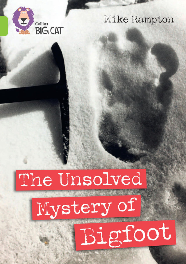 The Unsolved Mystery of Bigfoot: Band 11/Lime (Collins Big Cat) - Retail Maharaj