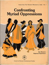 Confronting myriad oppressions: Voices from the women's movement in India : report of a consultation in Bombay, 7-9 January 1994