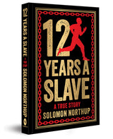 12 Years A Slave: A True Story (Deluxe Hardbound Edition) - Retail Maharaj