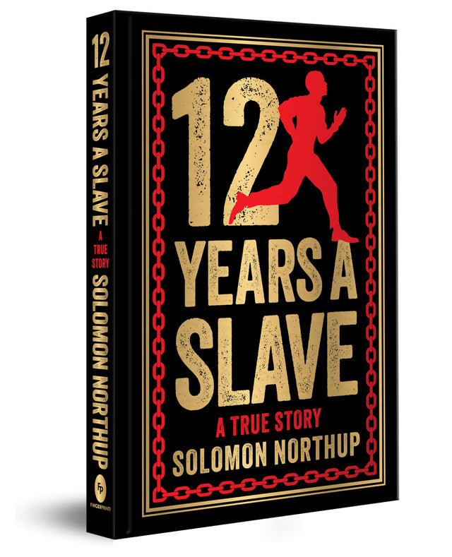 12 Years A Slave: A True Story (Deluxe Hardbound Edition) - Retail Maharaj