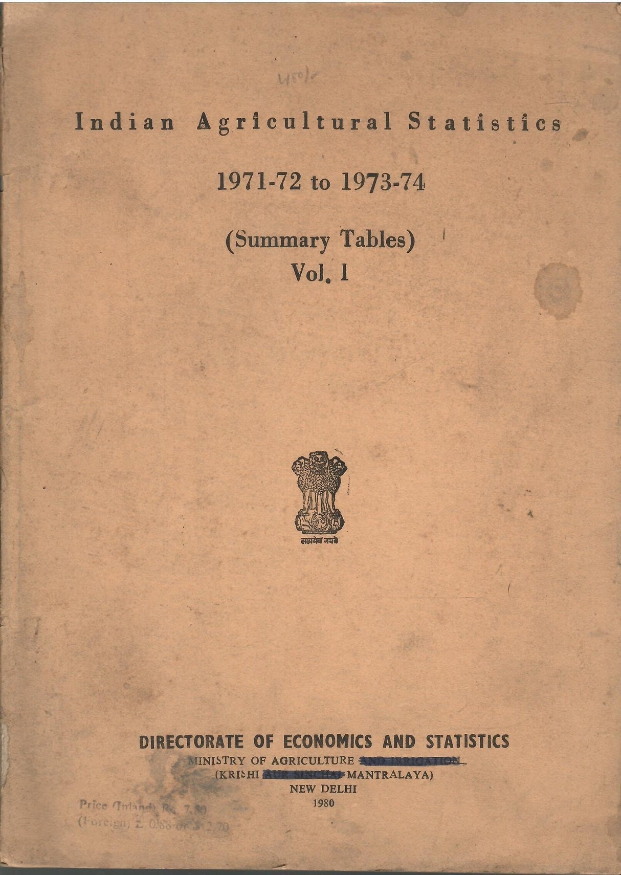 Indian Agricultural Statistics 1971-72 to 1973-74 (Summary Tables) Vol. I