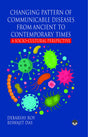 Changing Pattern of Communicable Diseases from Ancient to Contemporary Times - Retail Maharaj