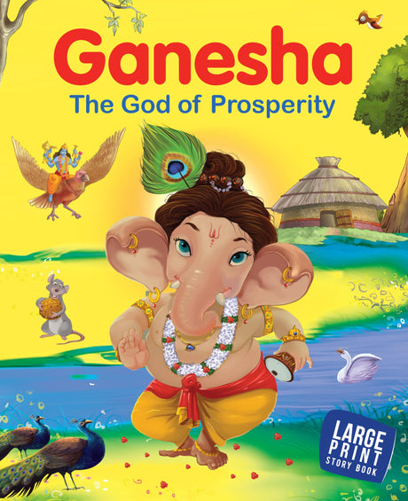 Ganesha: The God of Prosperity - Indian Mythology Illustrated Storybook for Children | Adventure Stories of Elephant Headed | Tales of Wisdom and Fun | Little Learners’ Hindu Mythology | Cultural & Moral Lessons | Colorful Picture Stories for Kids - Retail Maharaj