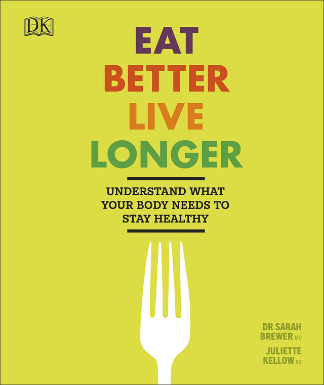 Eat Better, Live Longer: Understand What Your Body Needs to Stay Healthy - Retail Maharaj