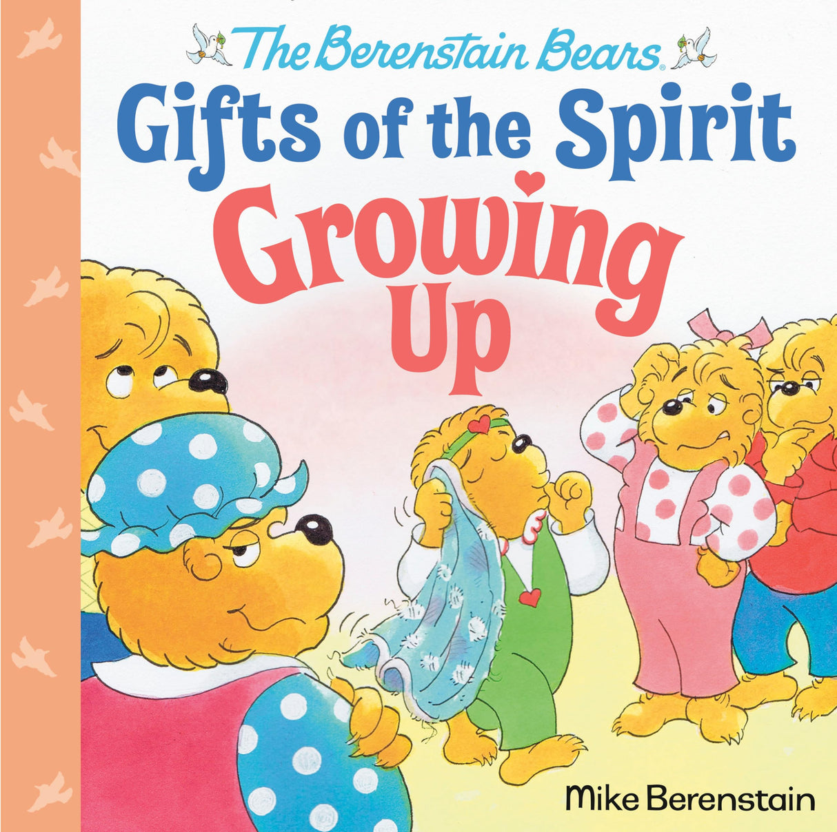 Growing Up (Berenstain Bears Gifts of the Spirit) - Retail Maharaj