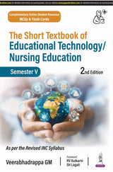 THE SHORT TEXTBOOK OF EDUCATIONAL TECHNOLOGY/NURSING EDUCATION (SEMESTER V) - Retail Maharaj