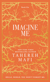 Imagine Me: A stunning hardback exclusive collector’s edition of the sixth dystopian fantasy romance book in the TikTok sensation Shatter Me series (Shatter Me Collectors Editions) - Retail Maharaj