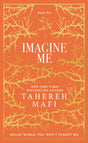 Imagine Me: A stunning hardback exclusive collector’s edition of the sixth dystopian fantasy romance book in the TikTok sensation Shatter Me series (Shatter Me Collectors Editions) - Retail Maharaj
