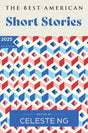 The Best American Short Stories 2025: An Anthology of Award-Winning Literary Fiction Handpicked by Celeste Ng, Showcasing the Art of Short Storytelling - Retail Maharaj