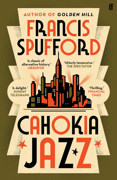 Cahokia Jazz: From the prizewinning author of Golden Hill ‘the best book of the century’ Richard Osman - Retail Maharaj