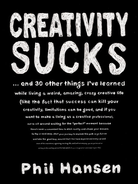 Creativity Sucks: And 30 Other Things I've Learned while Living a Weird, Amazing, Crazy, Creative Life - Retail Maharaj