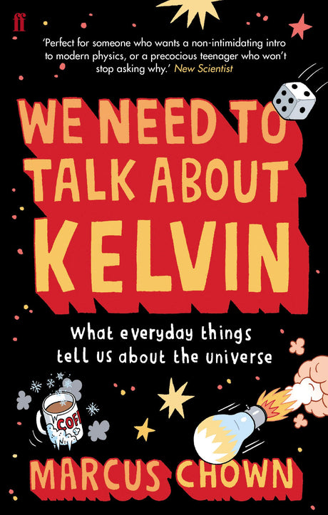 We Need to Talk About Kelvin: What everyday things tell us about the universe - Retail Maharaj
