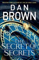 The Secret of Secrets: The brilliant new Robert Langdon thriller from the internationally bestselling author of THE DA VINCI CODE (Robert Langdon Book 6) - Retail Maharaj
