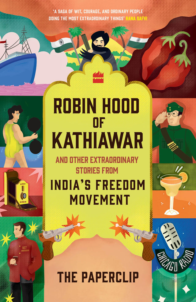 Robin Hood of Kathiawar and Other Extraordinary Tales from India's Freedom Movement - Retail Maharaj