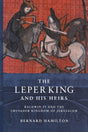 The Leper King and his Heirs: Baldwin IV and the Crusader Kingdom of Jerusalem - Retail Maharaj
