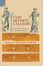 Clio Revisits Calliope: A Historian’s Excursion to the Kavya Literature - Retail Maharaj
