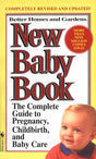 Better Homes and Gardens New Baby Book: The Complete Guide to Pregnancy, Childbirth, and Baby Care Revised - Retail Maharaj