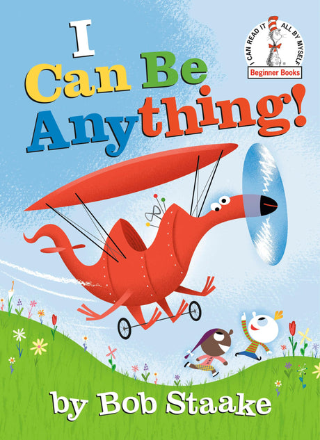 I Can Be Anything! (Beginner Books) - Retail Maharaj