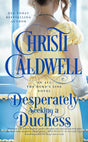 Desperately Seeking a Duchess: 2 (All the Duke's Sins) - Retail Maharaj