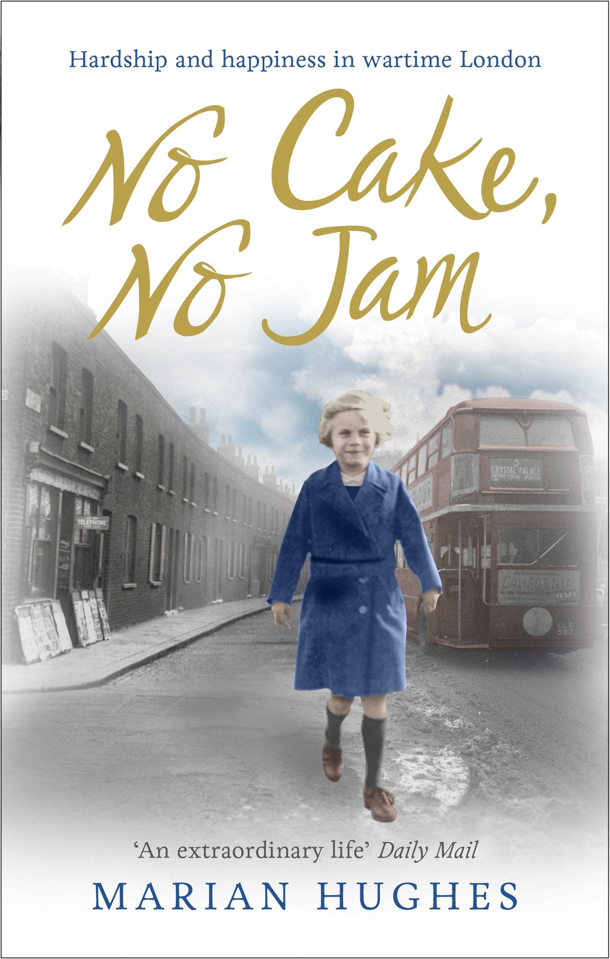 No Cake, No Jam: Hardship and happiness in wartime London - Retail Maharaj