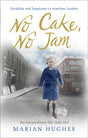 No Cake, No Jam: Hardship and happiness in wartime London - Retail Maharaj