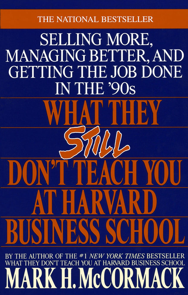 What They Still Don't Teach You At Harvard Business School: Selling More, Managing Better, and Getting the Job - Retail Maharaj