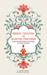 Mindful Conception & Gratifying Pregnancy - Retail Maharaj